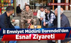 İl Emniyet Müdürü Darendeli’den Esnaf Ziyareti