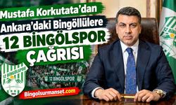 Mustafa Korkutata’dan Ankara’daki Bingöllülere 12 Bingölspor Çağrısı