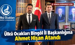 Ülkü Ocakları Bingöl İl Başkanlığına Ahmet Hişan Atandı