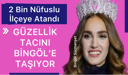 Miss Turkey 2024 İdil Bilgen'in 2 Bin Nüfusu Olan İlçeye Atandı
