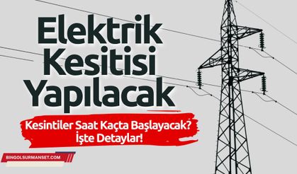Bingöl'de Elektrik Kesintisi, İşte Etkileneck Yerler