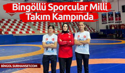 Bingöllü Sporcular Milli Takım Kampında