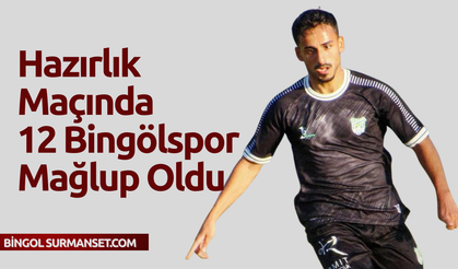 Hazırlık Maçında 12 Bingölspor Mağlup Oldu
