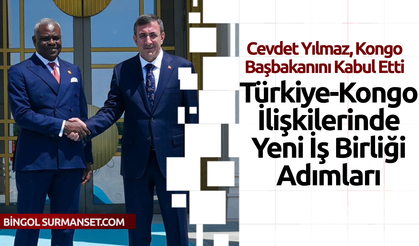 Türkiye-Kongo İlişkilerinde Yeni İş Birliği Adımları