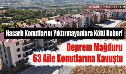 Yedisu'da Deprem Mağduru 63 Aile Konutlarına Kavuştu