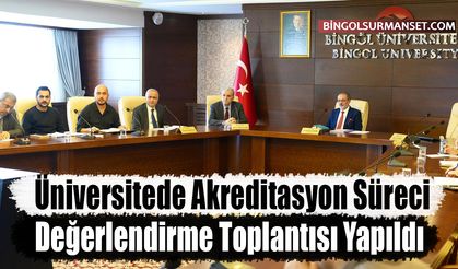 Üniversitede Akreditasyon Süreci Değerlendirme Toplantısı Yapıldı