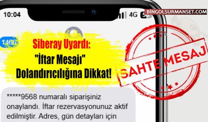 Siberay Uyardı: "İftar Mesajı" Dolandırıcılığına Dikkat!