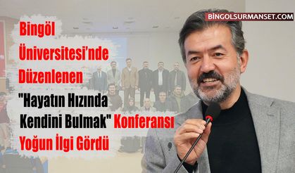 "Hayatın Hızında Kendini Bulmak" Konferansı Yoğun İlgi Gördü