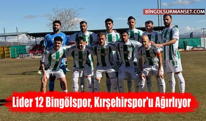 Lider 12 Bingölspor, Kırşehirspor'u Ağırlıyor