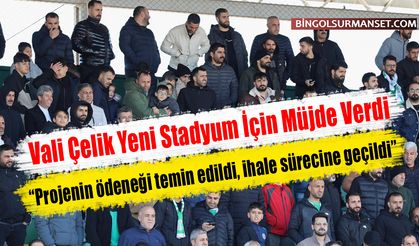 Vali Çelik Yeni Stadyum İçin Müjde Verdi