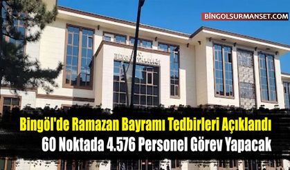 Bingöl'de Ramazan Bayramı Tedbirleri Açıklandı
