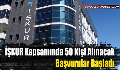 İŞKUR Kapsamında 50 Kişi Alınacak, Başvurular Başladı