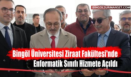 Bingöl Üniversitesi Ziraat Fakültesi'nde Enformatik Sınıfı Hizmete Açıldı