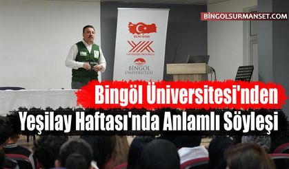 Bingöl Üniversitesi'nden Yeşilay Haftası'nda Anlamlı Söyleşi