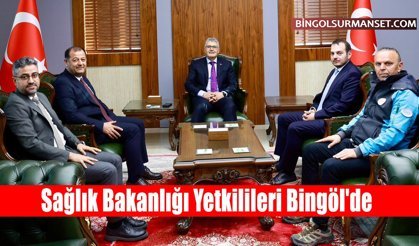 Sağlık Bakanlığı Yetkilileri Bingöl'de