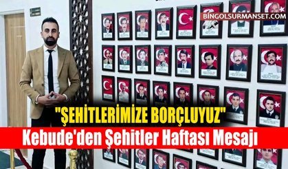 Kebude'den Şehitler Haftası Mesajı: "Şehitlerimize Borçluyuz"