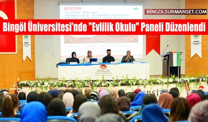 Bingöl Üniversitesi'nde "Evlilik Okulu" Paneli Düzenlendi