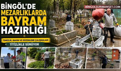 Bingöl’de Mezarlıklarda Bayram Hazırlığı