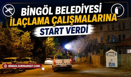Bingöl Belediyesi İlaçlama Çalışmalarına Start Verdi