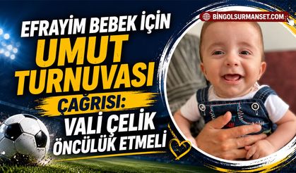 Efrayim Bebek İçin Umut Turnuvası Çağrısı