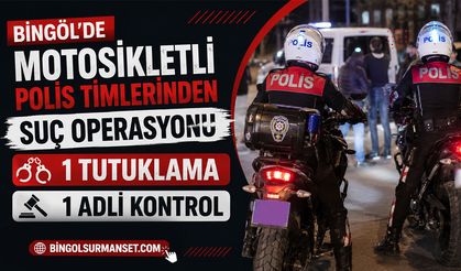 Bingöl'de Motosikletli Polis Timlerinden Suç Operasyonu: 1 Tutuklama