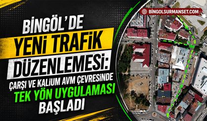Çarşı ve Kalium AVM Çevresinde Trafikte Tek Yön Uygulaması Başladı