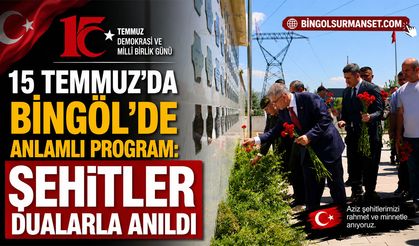 15 Temmuz’da Bingöl’de Anlamlı Program: Şehitler Dualarla Anıldı