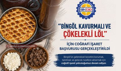 Bingöl’ün Geleneksel Lezzeti “Löl” Coğrafi İşaret Yolculuğunda