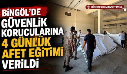 Bingöl’de Güvenlik Korucularına 4 Günlük Afet Eğitimi Verildi