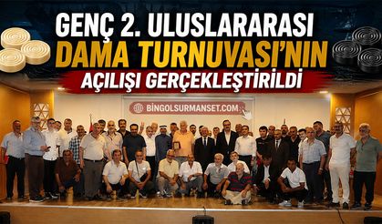 Genç 2. Uluslararası Dama Turnuvası'nın Açılışı Gerçekleştirildi