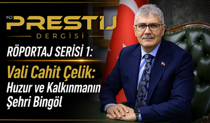 Vali Cahit Çelik: "Huzur ve Kalkınmanın Şehri Bingöl”