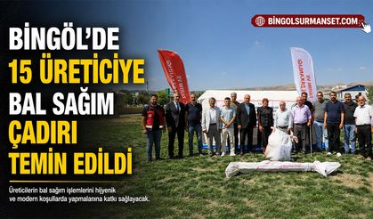 Bingöl’de 15 Üreticiye Bal Sağım Çadırı Temin Edildi