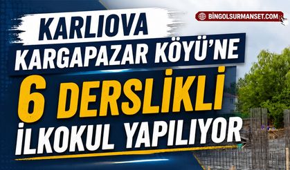 Karlıova Kargapazar Köyü’ne 6 Derslikli İlkokul Yapılıyor