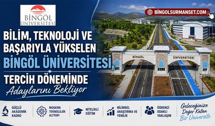 Bingöl Üniversitesi, Tercih Döneminde Adaylarını Bekliyor