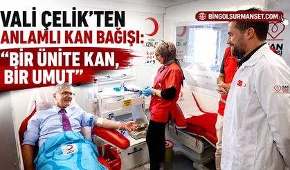 Vali Çelik’ten Anlamlı Kan Bağışı: “Bir Ünite Kan, Bir Umut”