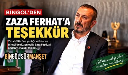 Bingöl’den “Zaza Ferhat”a Teşekkür
