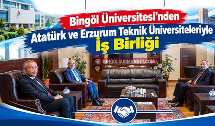 Bingöl Üniversitesi’nden Atatürk ve Erzurum Teknik Üniversiteleriyle İş Birliği