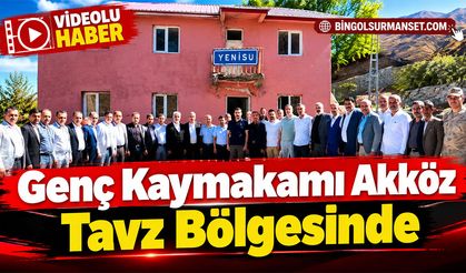 Genç Kaymakamı Akköz Tavz Bölgesinde