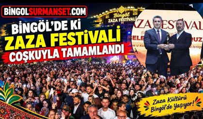 Bingöl'de ki Zaza Festivali Coşkuyla Tamamlandı