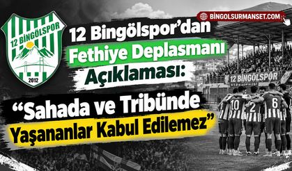 12 Bingölspor: “Sahada ve Tribünde Yaşananlar Kabul Edilemez”