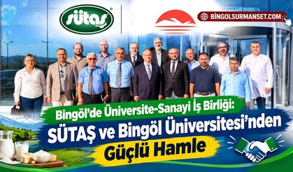 Üniversite-Sanayi İş Birliği: SÜTAŞ ve Bingöl Üniversitesi’nden Güçlü Hamle