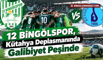 12 Bingölspor, Kütahya Deplasmanında Galibiyet Peşinde
