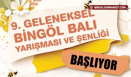 9. Bingöl Bal Yarışması ve Bal Şenliği Başlıyor