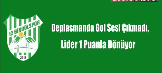 Deplasmanda Gol Sesi Çıkmadı, Lider 1 Puanla Dönüyor