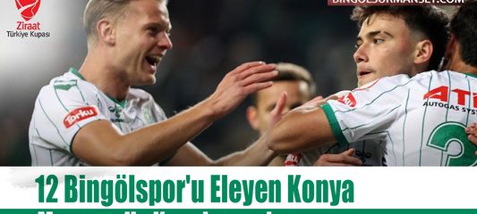 12 Bingölspor'u Eleyen Konya, Muşspor ile Karşılaşacak