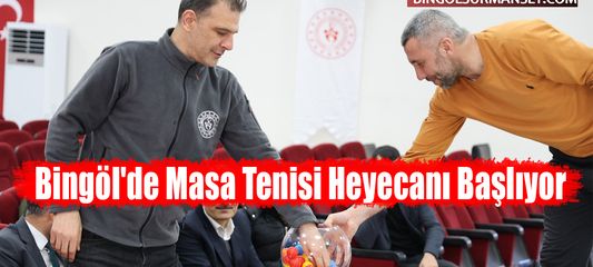 Bingöl'de Masa Tenisi Heyecanı Başlıyor