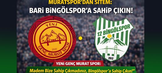 Genç Muratspor'dan Sitem: Bari Bingölspor'a Sahip Çıkın