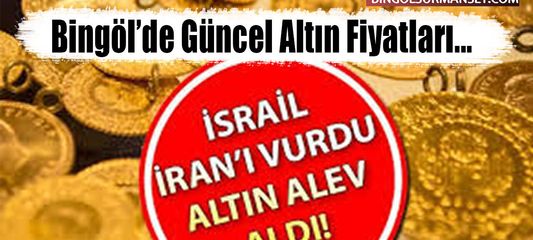 İsrail'in İran'a Saldırısı Altın Fiyatlarını Fırlattı