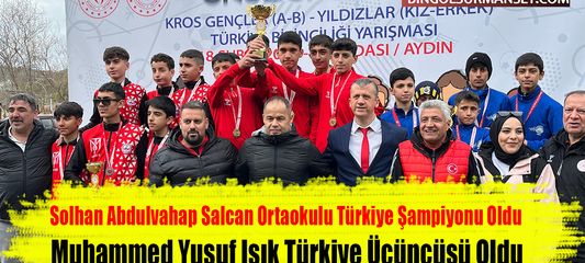 Solhan Abdulvahap Salcan Ortaokulu Türkiye Şampiyonu Oldu
