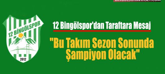 "Bu Takım Sezon Sonunda Şampiyon Olacak"
